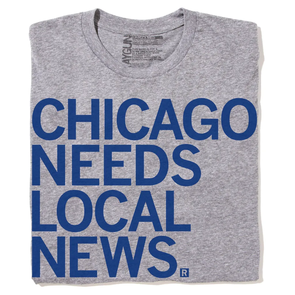 Chicago Needs Local News Grey (R)