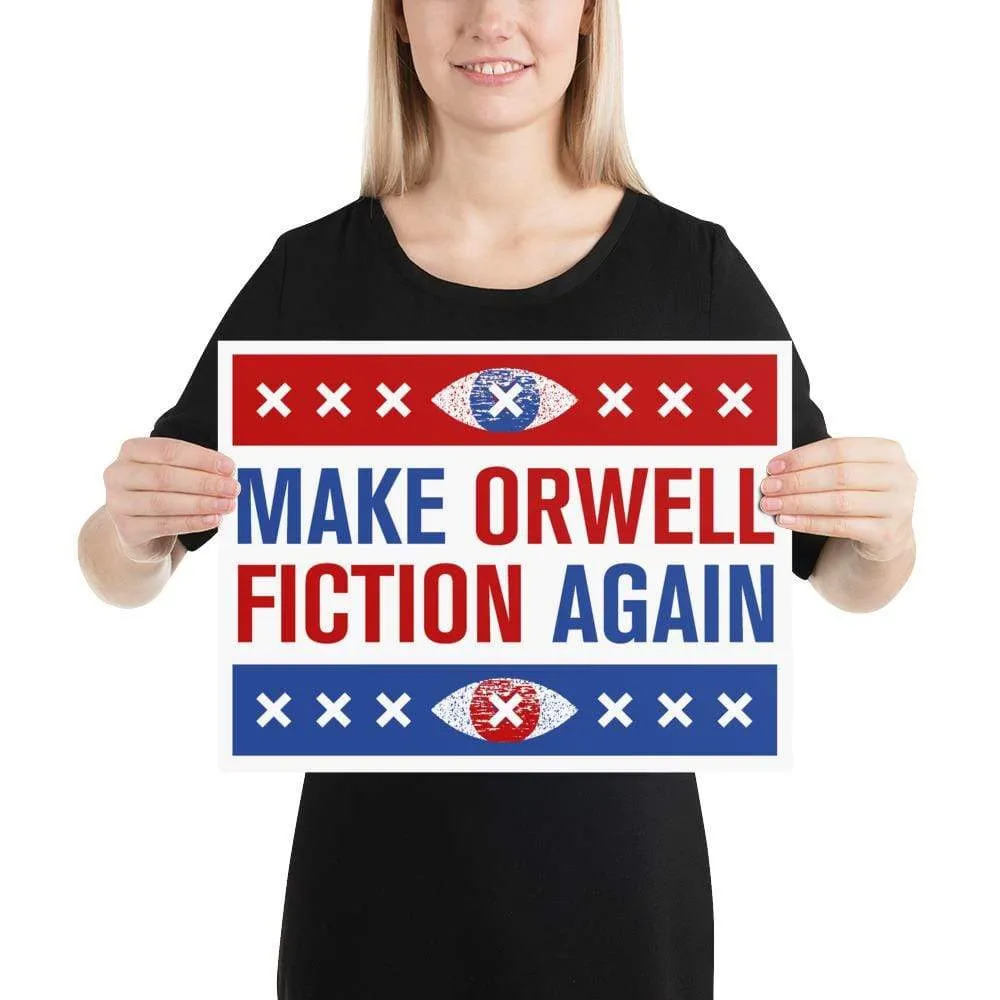 Make Orwell Fiction Again - Election version - Poster