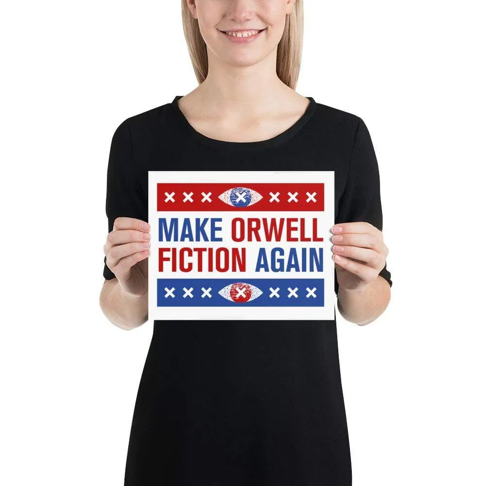 Make Orwell Fiction Again - Election version - Poster