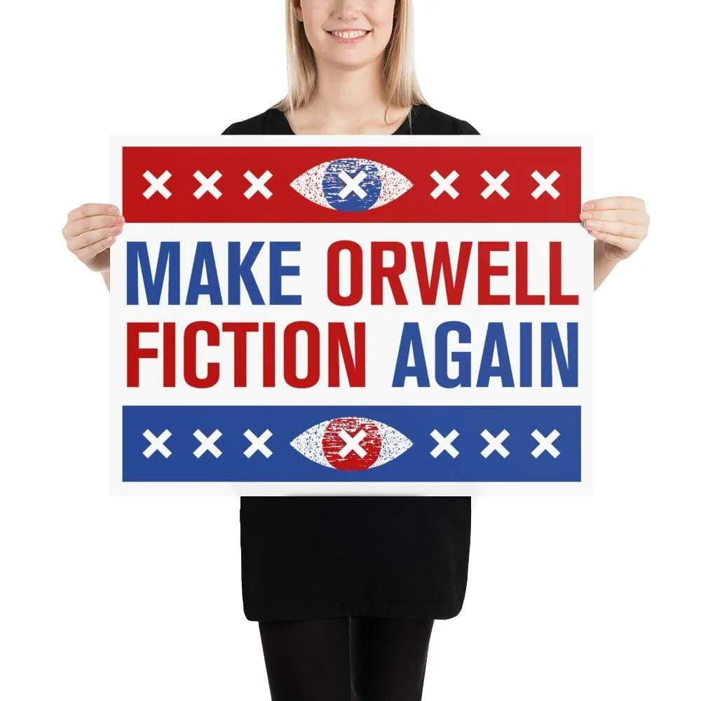 Make Orwell Fiction Again - Election version - Poster