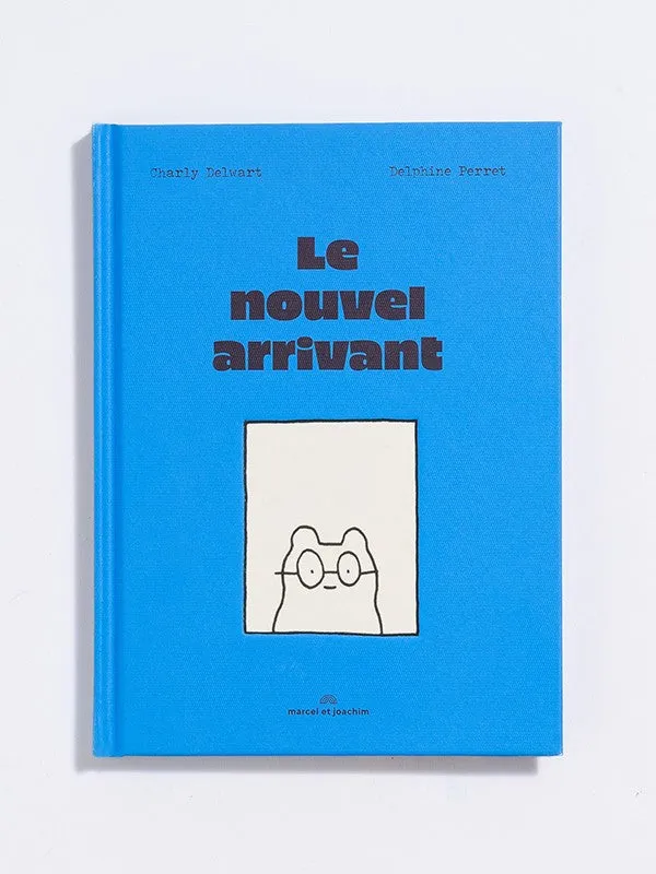 Marcel et Joachim - Livre Le nouvel arrivant