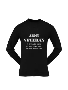 Military T-shirt - Army Veteran, I Still Do More By 9 AM..... (Men)