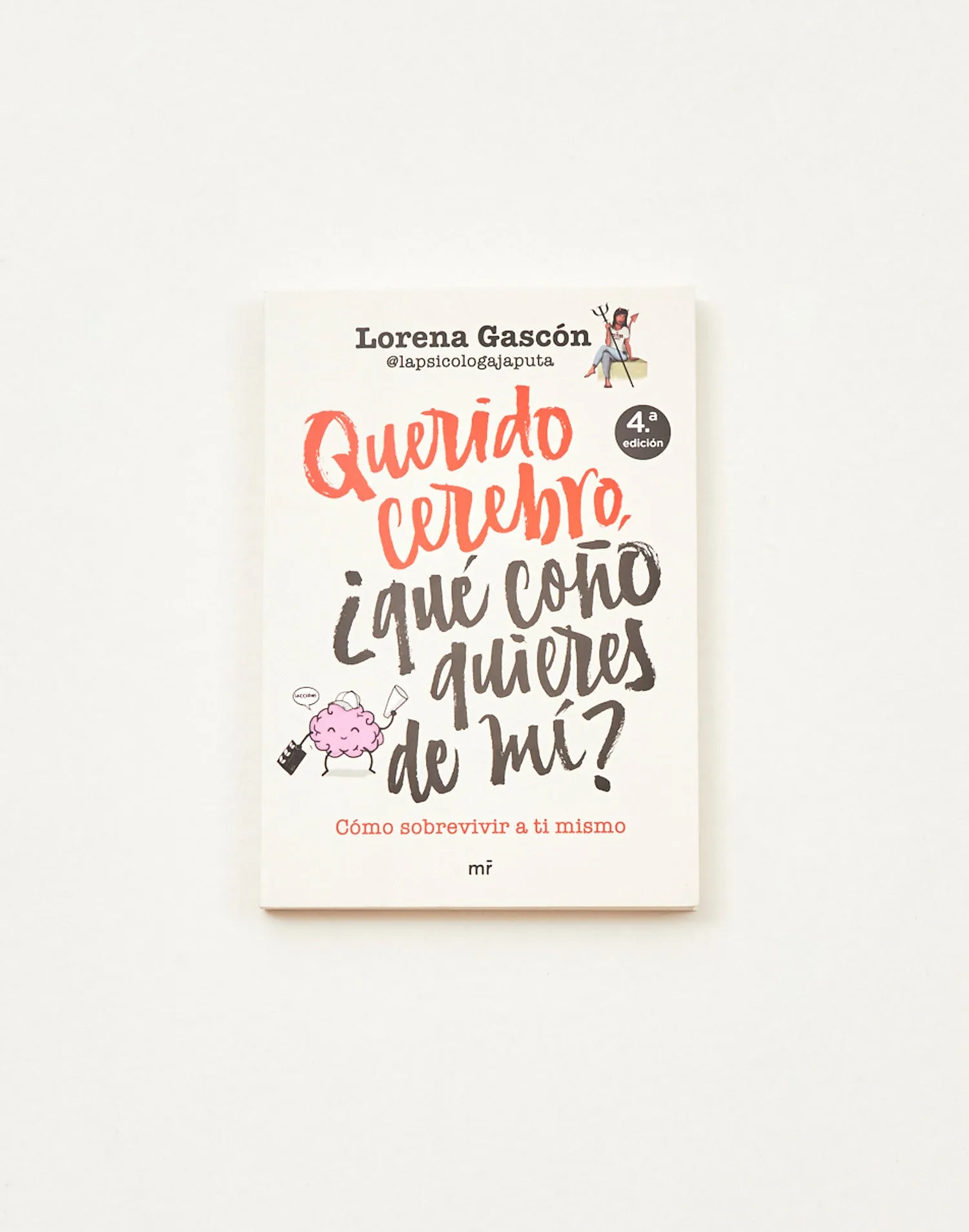 Querido cerebro ¿qué coño quieres de mi?