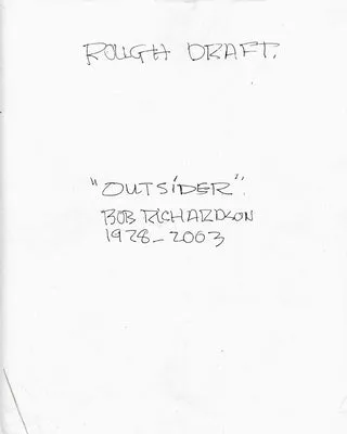 "Outsider" Rough Draft: Bob Richardson