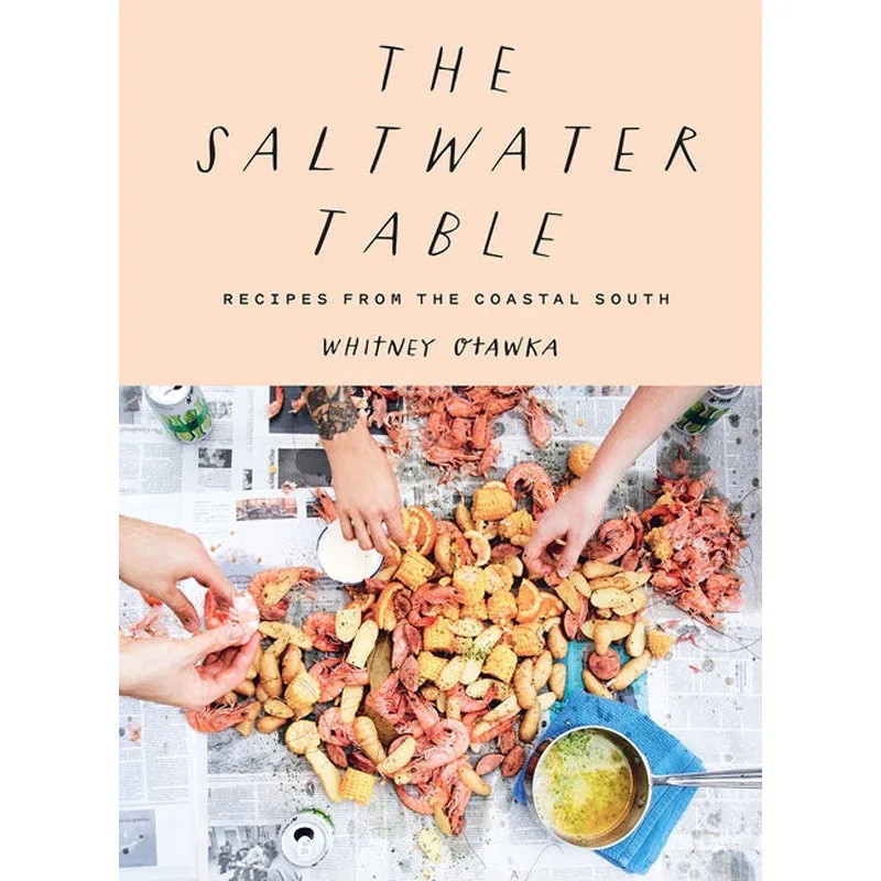 The Saltwater Table: Recipes from the Coastal South